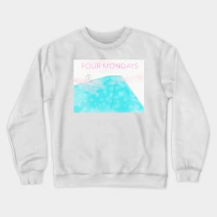 Four Mondays Crewneck Sweatshirt